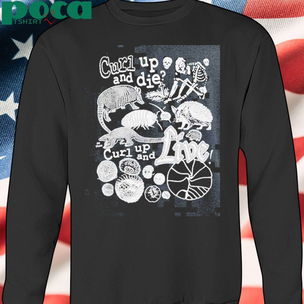 Awesome Curl Up And Die Curl Up And Live Shirt