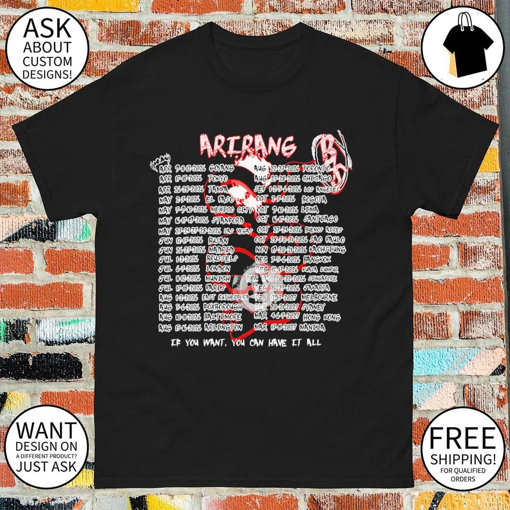 BTS Arirang Animals World Tour 7 if you want you can have it all shirt