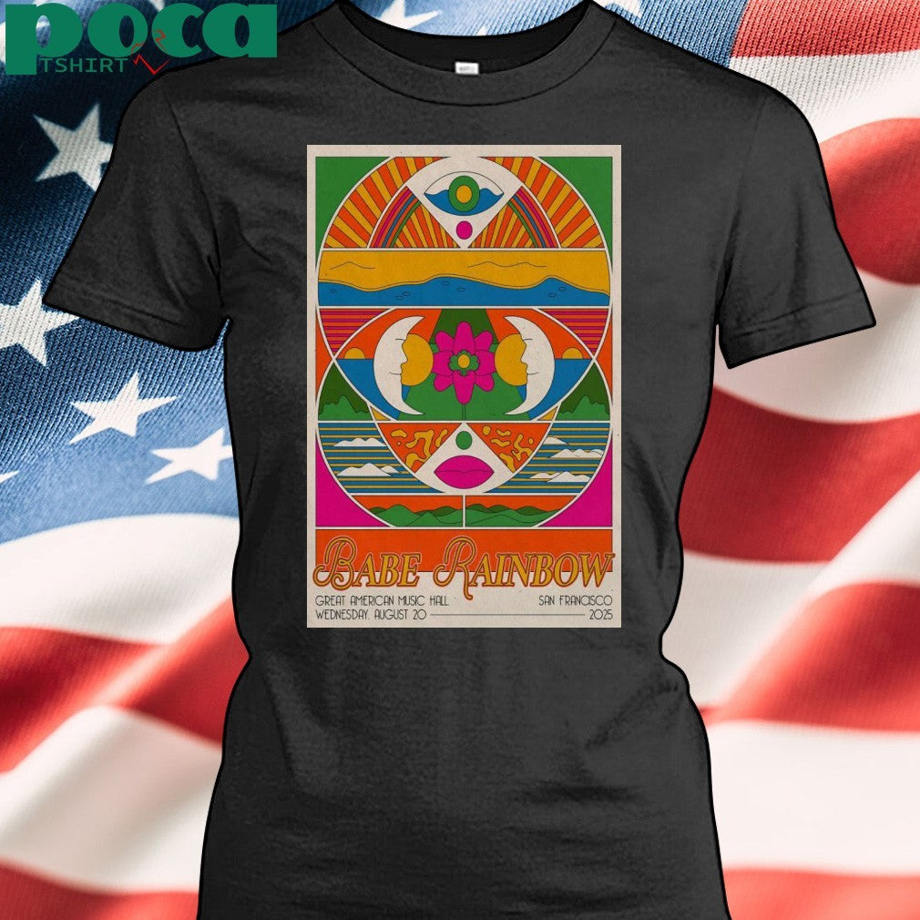 Babe Rainbow Aug 20 2025 San Francisco CA Poster Shirt