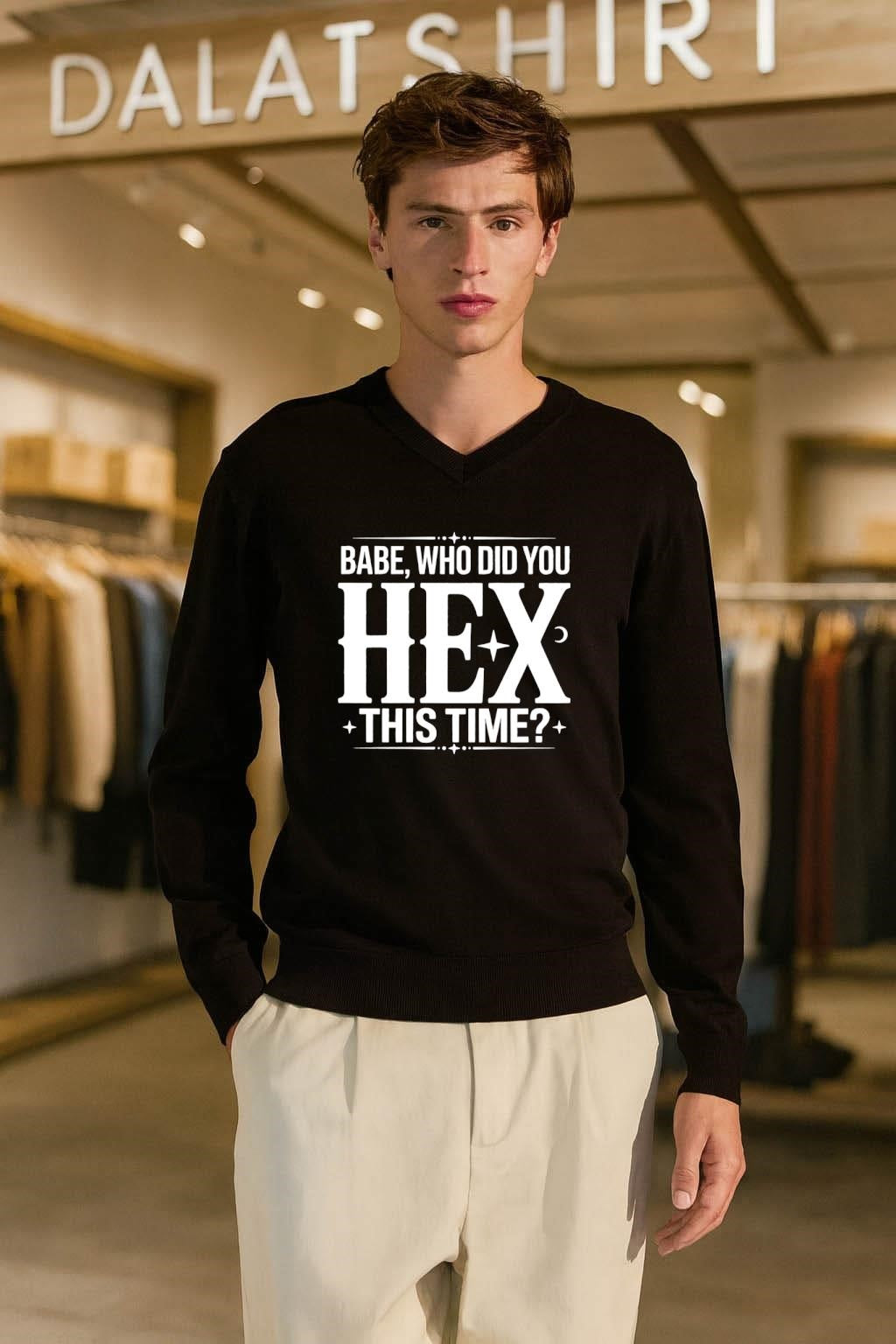 Babe who did you hex this time shirt
