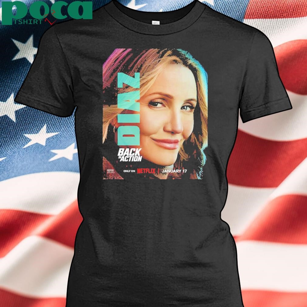 Back In Action 2025 Character Poster Starring Cameron Diaz shirt