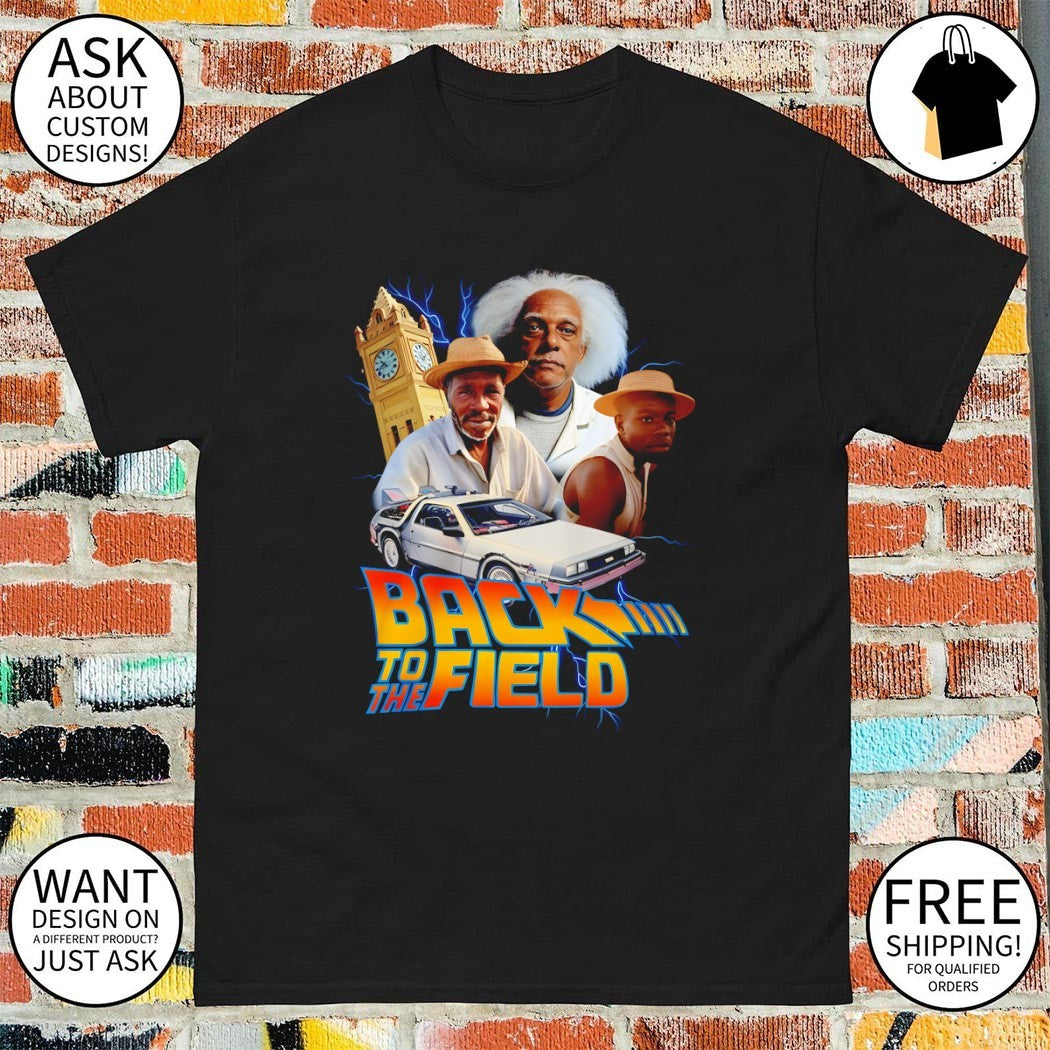 Back To The Field Back to the Future parody shirt