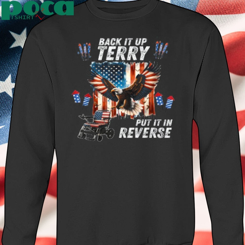 Back Up Terry Put It In Reverse Firework 4th July T-shirt