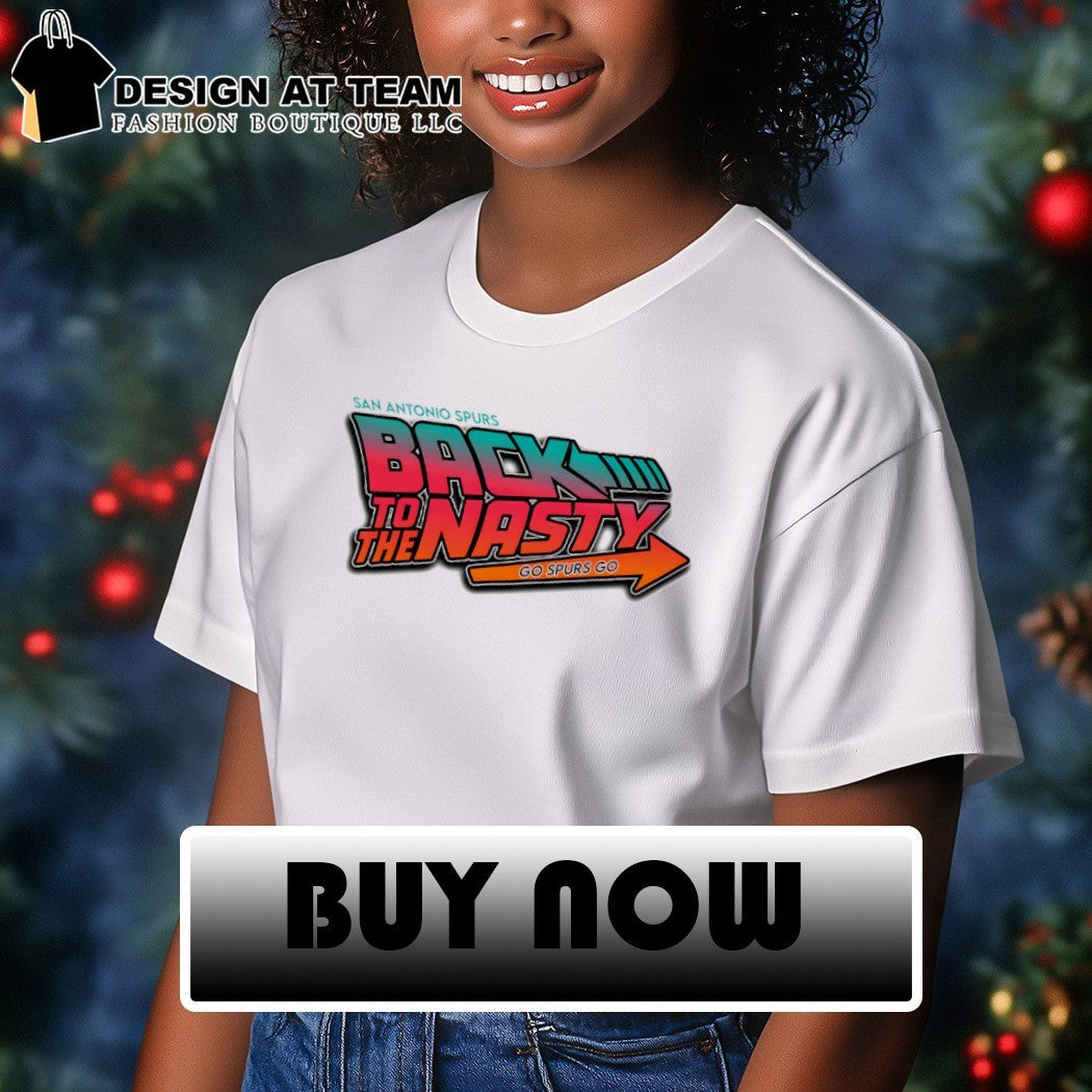 Back to the Nasty go Spurs go San Antonio Spurs Basketball NBA 2026 shirt