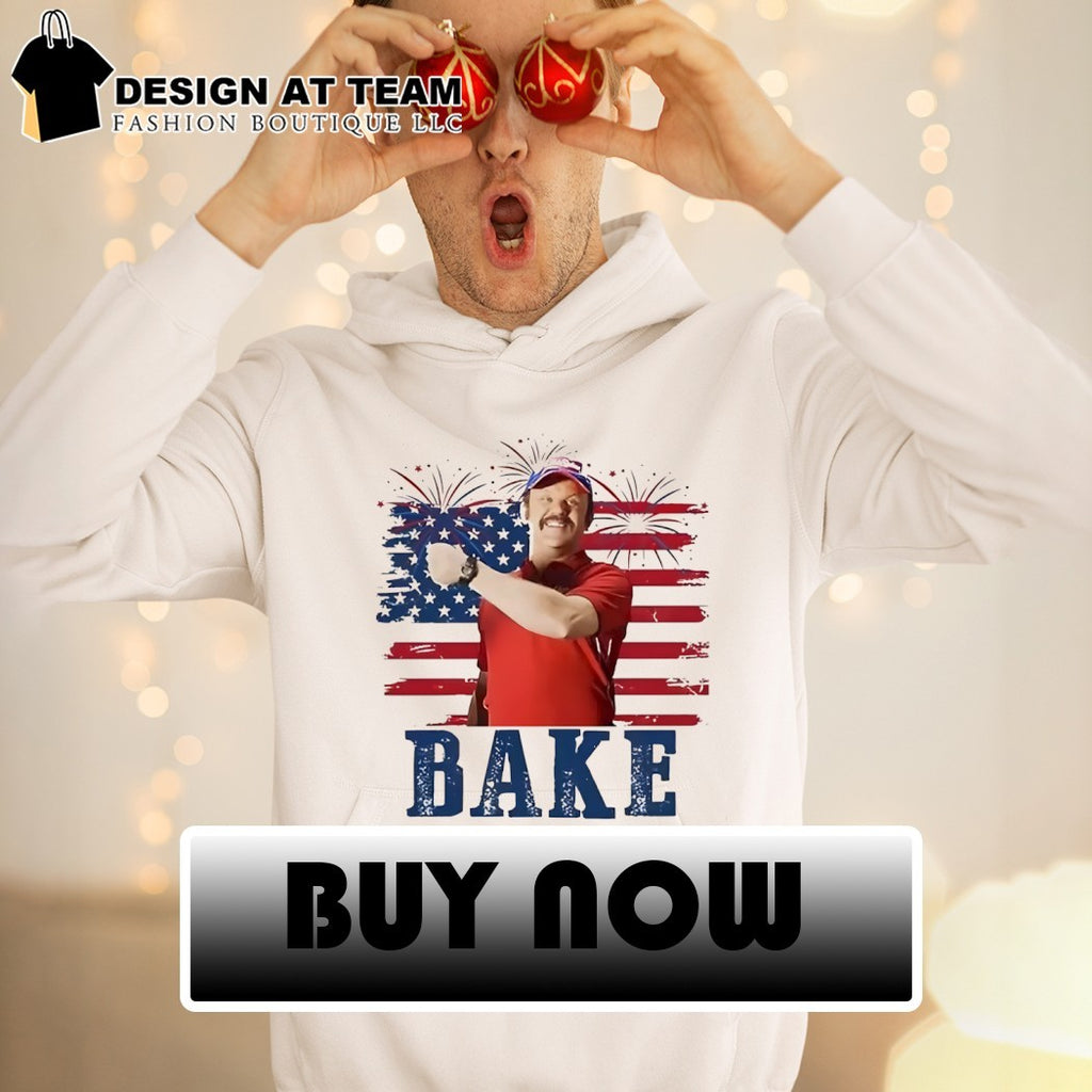 Bake Naughton Jr. Talladega Nights 250th America 4th Of July shirt