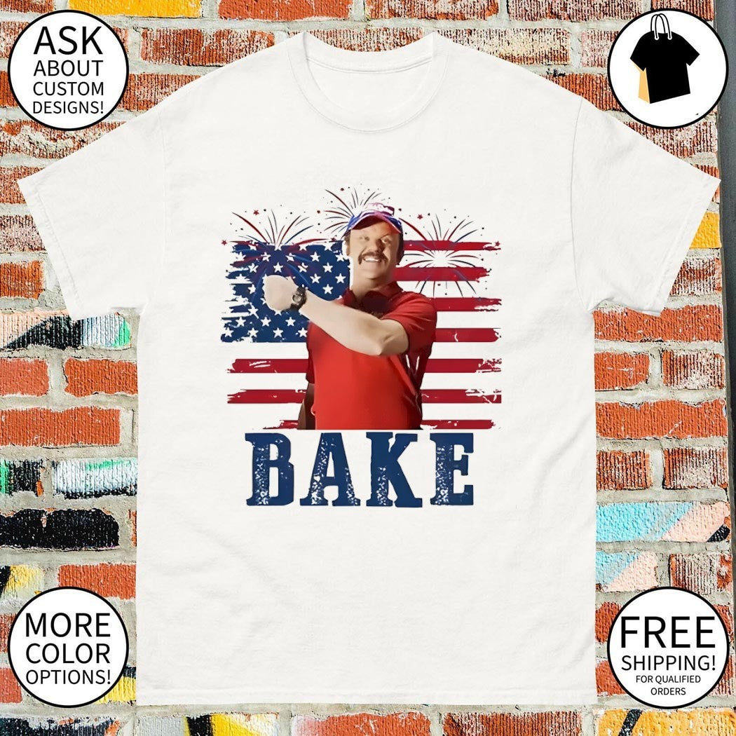 Bake Naughton Jr. Talladega Nights 250th America 4th Of July shirt