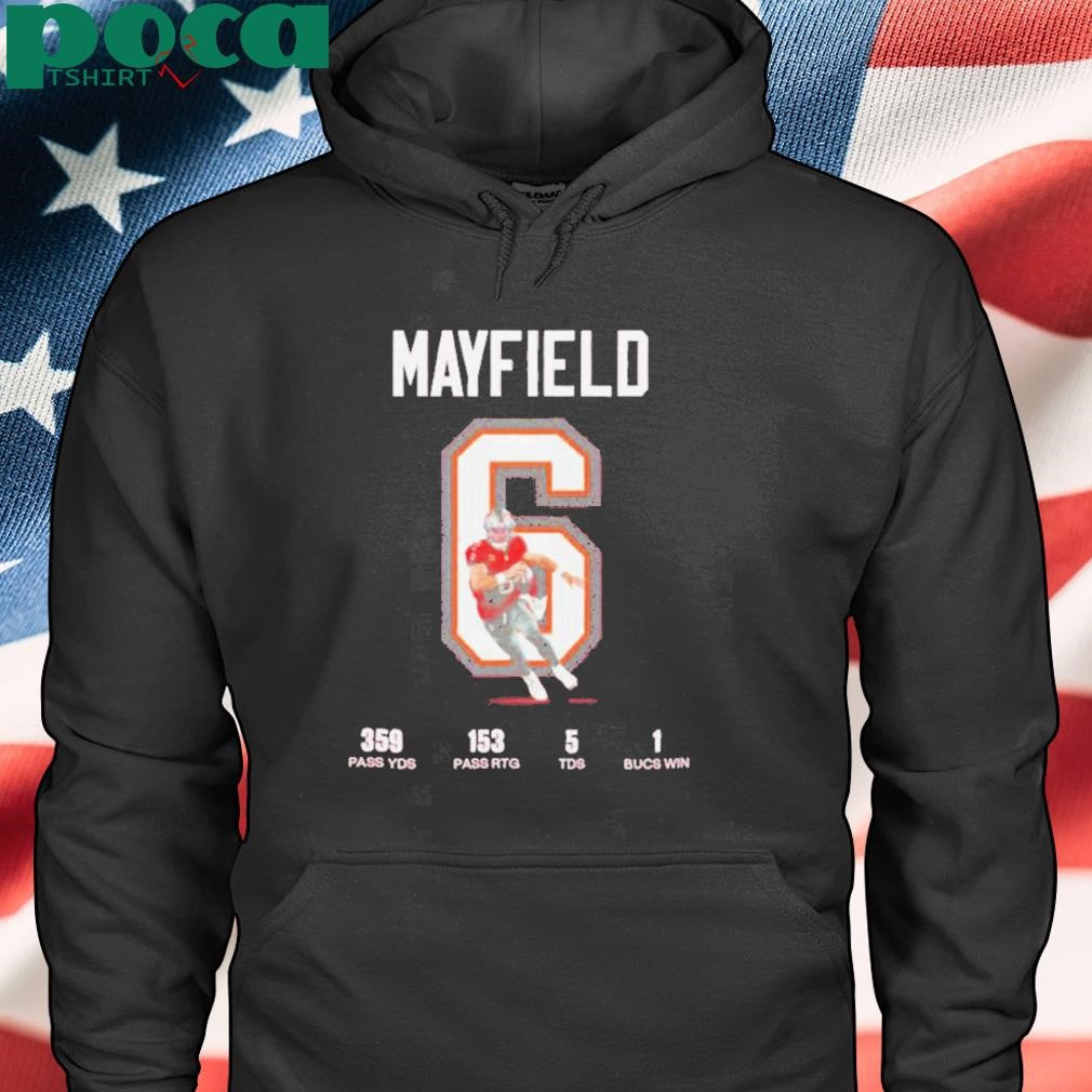 Baker Mayfield Tampa Bay Buccaneers 359 Pass YDS 153 Pass RTG 5 TDS 1 Bucs Win T Shirt