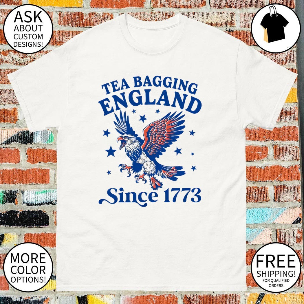 Bald eagle bird American history Tea Bagging England Since 1773 patriotic shirt