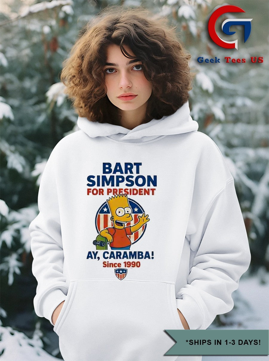 Bart for President Ay Caramba since 1990 shirt