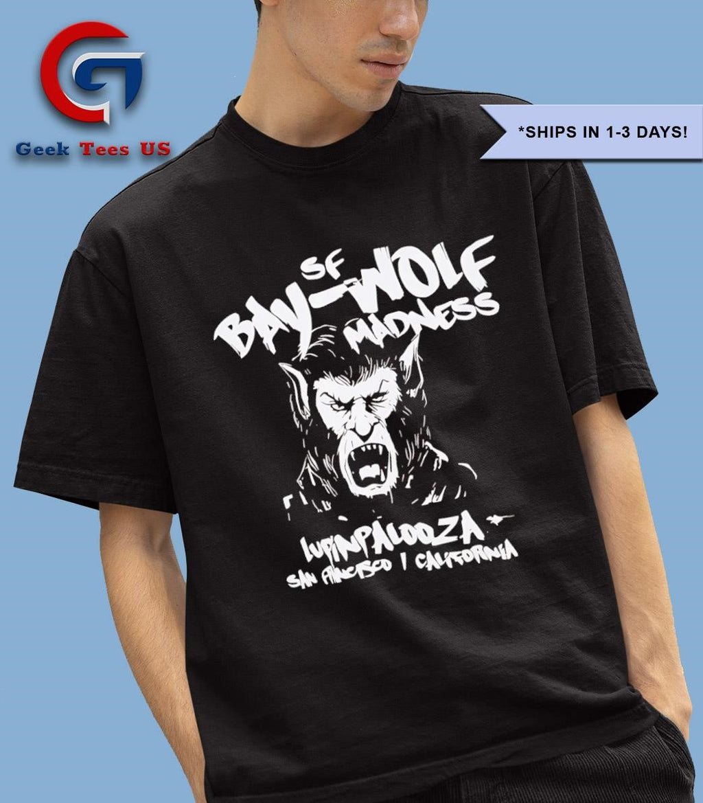 Bay Wolf Madness San Francisco California shirt