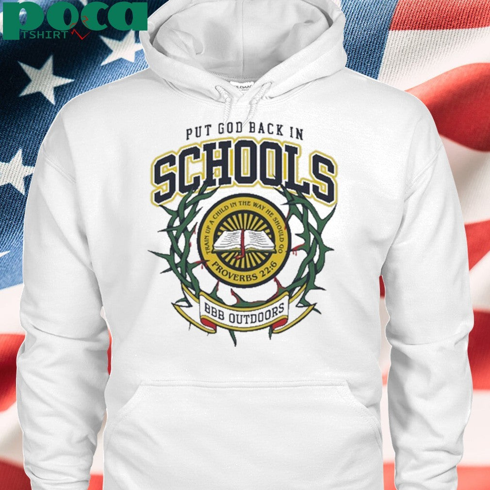 Bbb Outdoors Put God Back In Schools Shirt