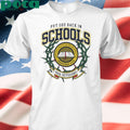 Bbb Outdoors Put God Back In Schools Shirt