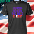 Be Good Do Good God Bless And Go Bills Shirt