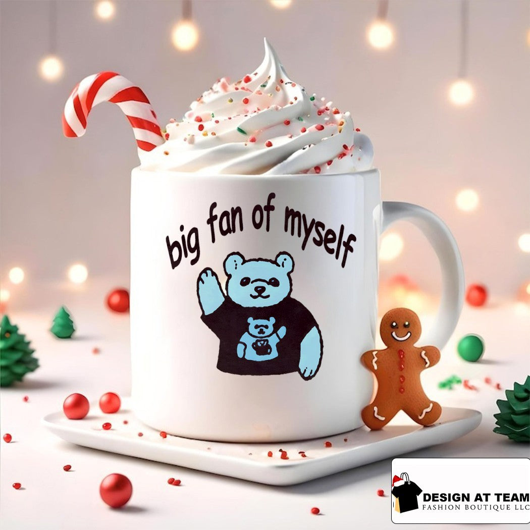 Bear big fan of myself shirt