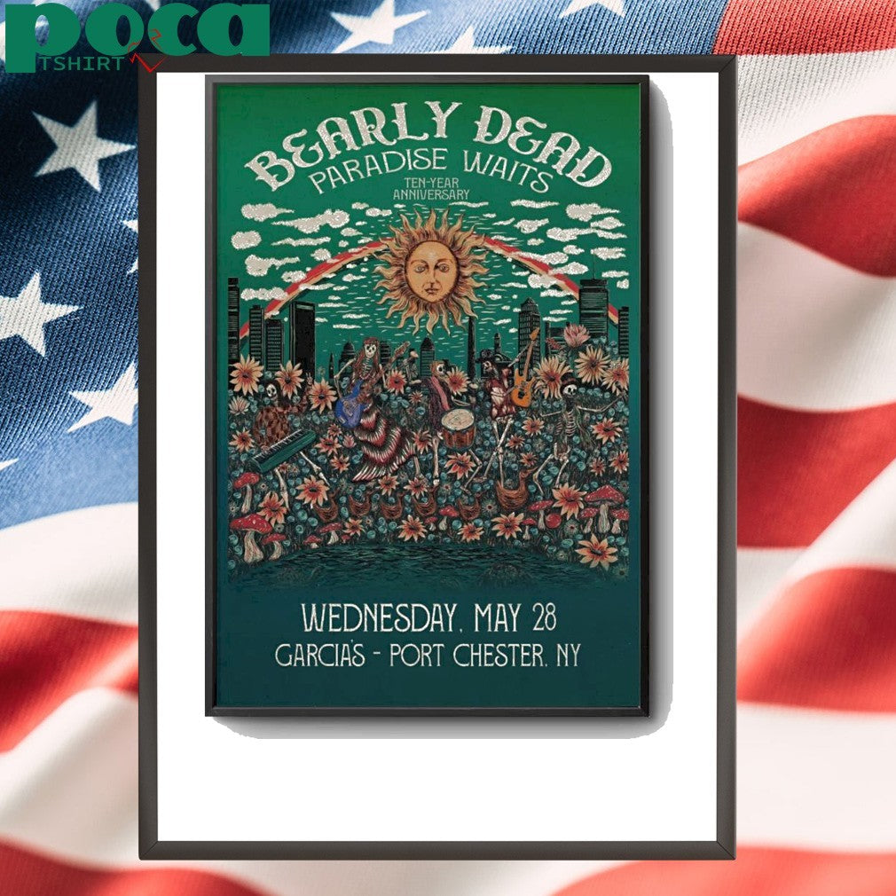 Bearly Dead 5-28-2025 Port Chester NY Poster shirt