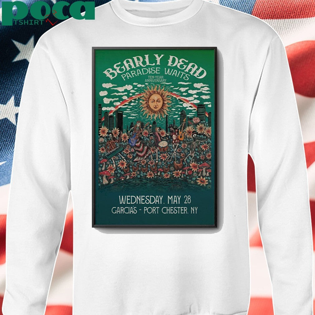 Bearly Dead 5-28-2025 Port Chester NY Poster shirt