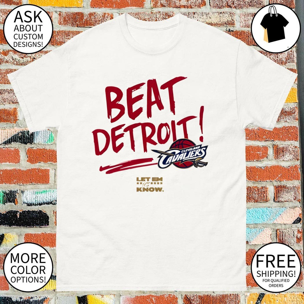 Beat Detroit Cleveland Cavaliers Let Em Know 2026 NBA playoffs shirt