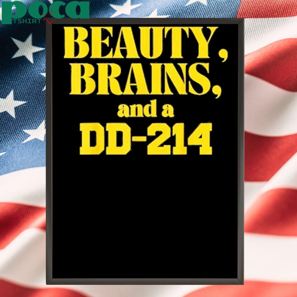 Beauty Brains And A DD-214 Shirt