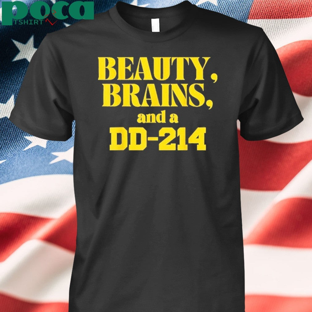 Beauty Brains And A DD-214 Shirt
