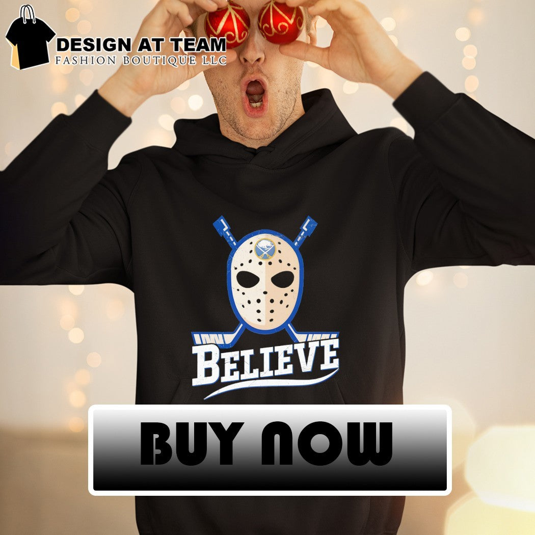 Believe Mask Buffalo Sabres Hockey Stanley Cup NHL 2026 shirt