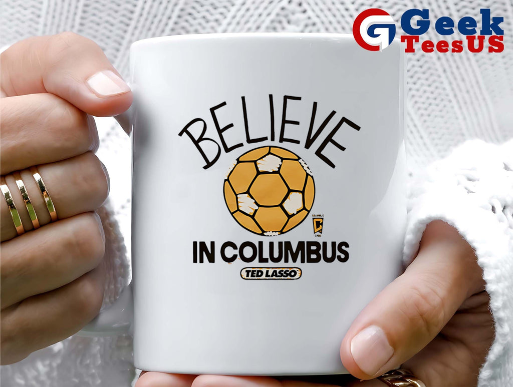 Believe in Columbus Crew Ted Lasso MLS shirt