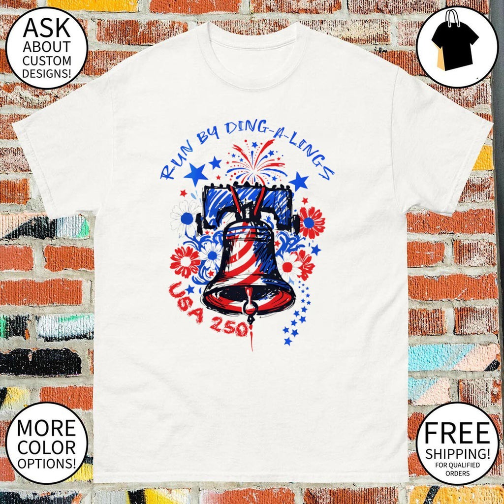 Bell run by ding a lings USA 250th 4th of July 2026 shirt