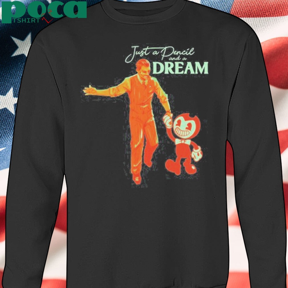 Bendy Just a Pencil and a Dream 2025 Shirt