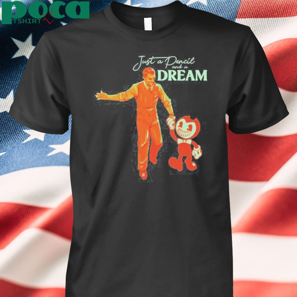 Bendy Just a Pencil and a Dream 2025 Shirt