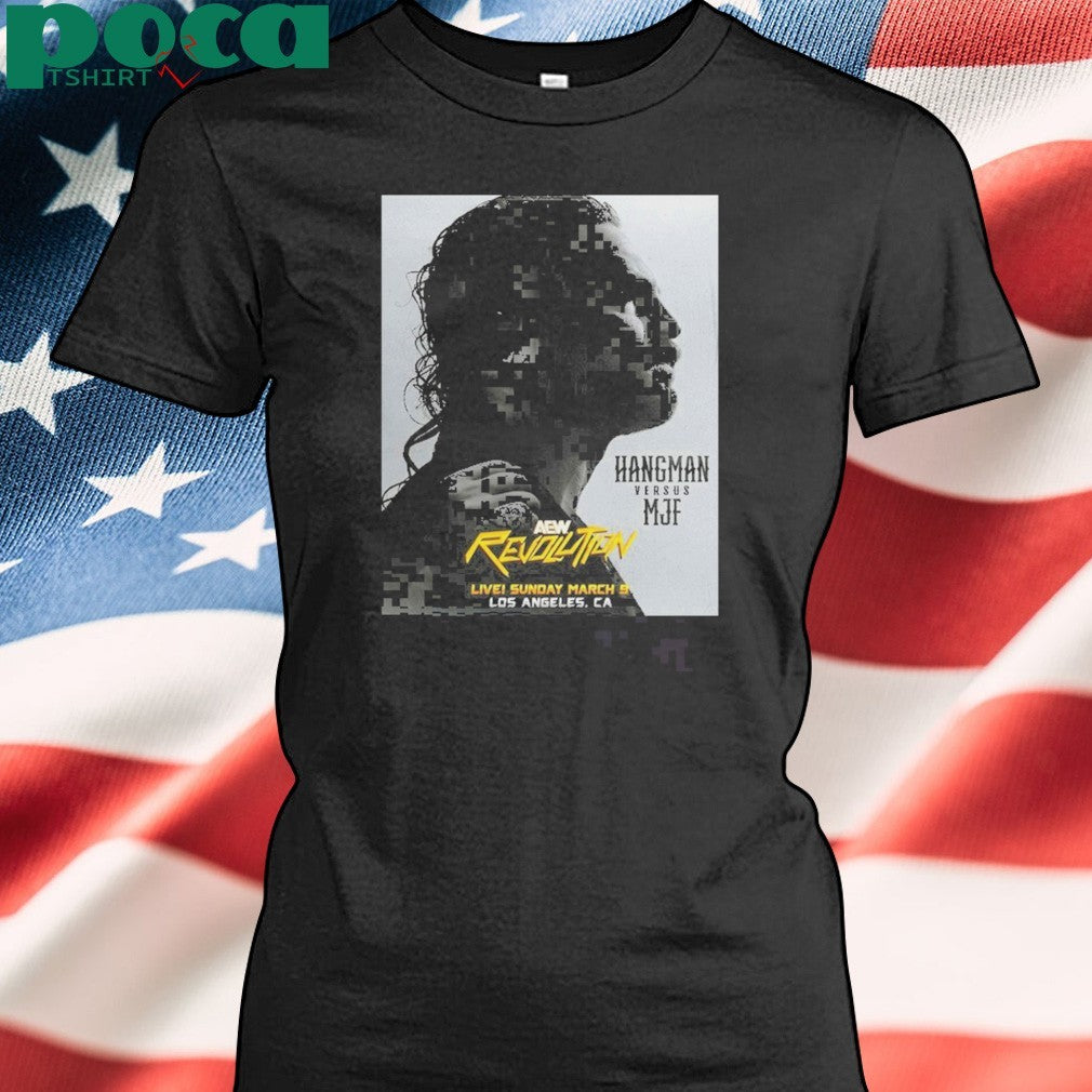 AEW Revolution Hangman Adam Page Versus MJF Sunday March 9 2025 Los Angeles CA T-shirt