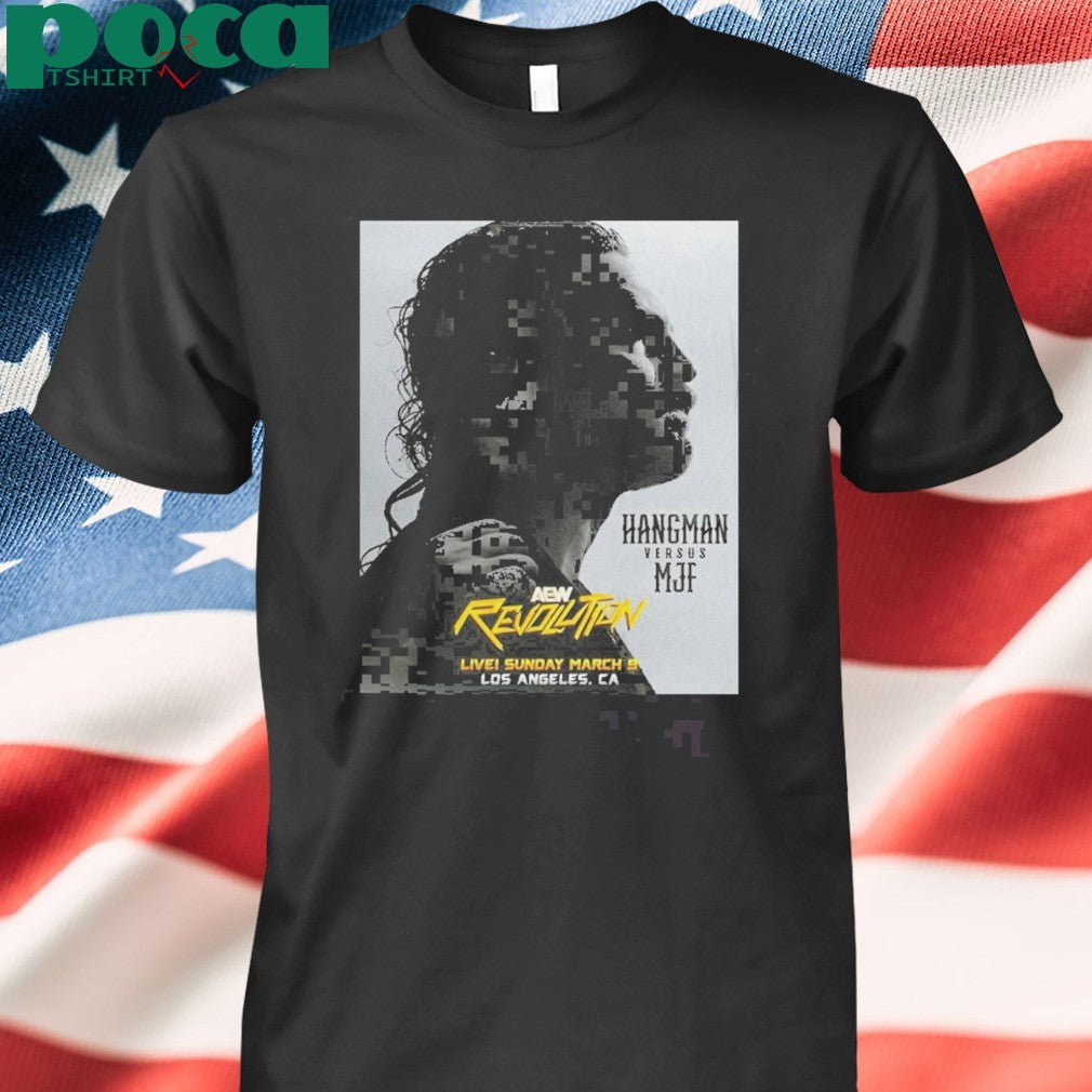 AEW Revolution Hangman Adam Page Versus MJF Sunday March 9 2025 Los Angeles CA T-shirt