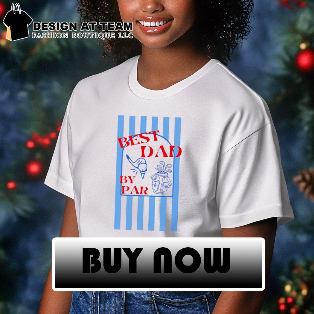 Dad By Par Golf Fathers Day shirt