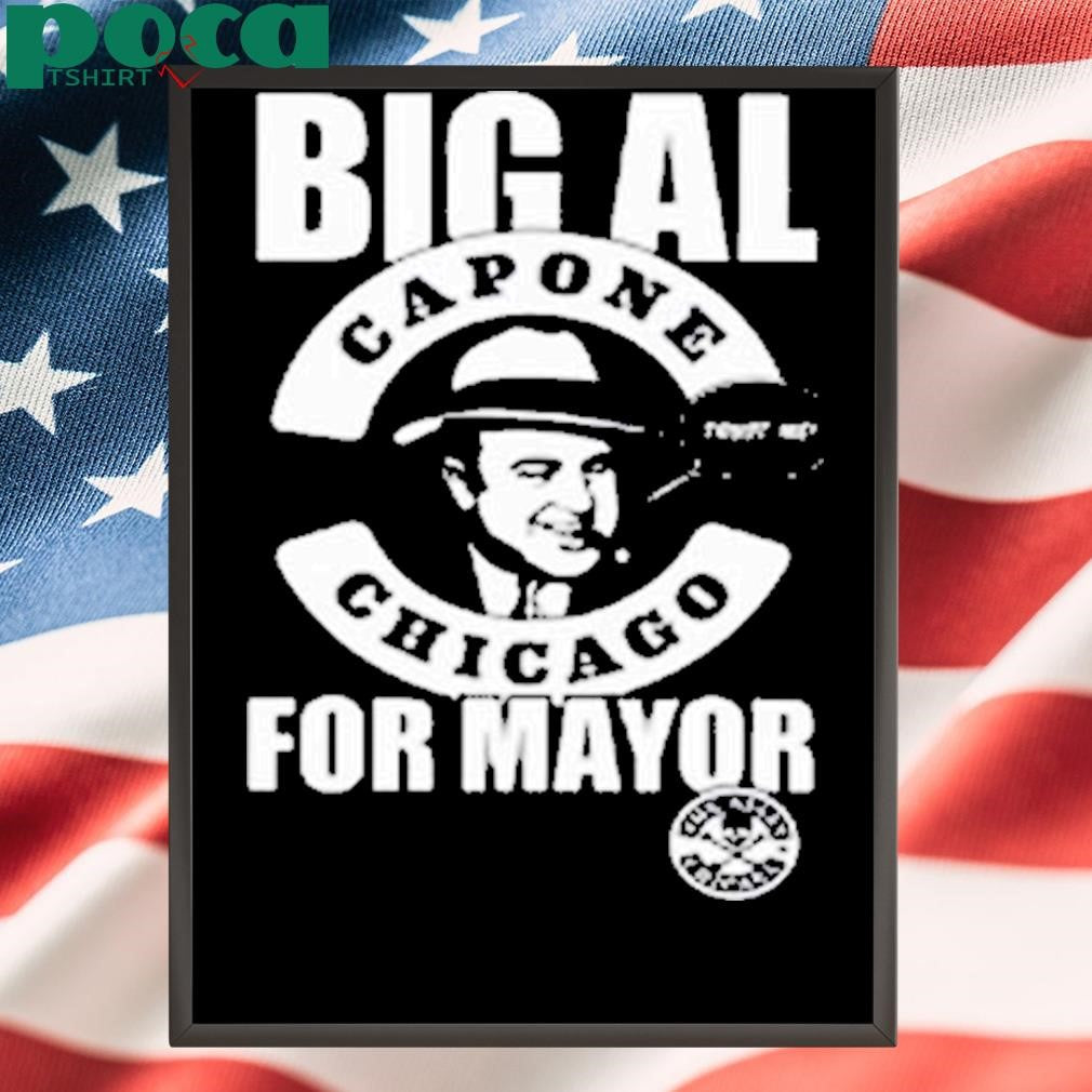 Big Al Capone Chicago Trust Me For Mayor Shirt