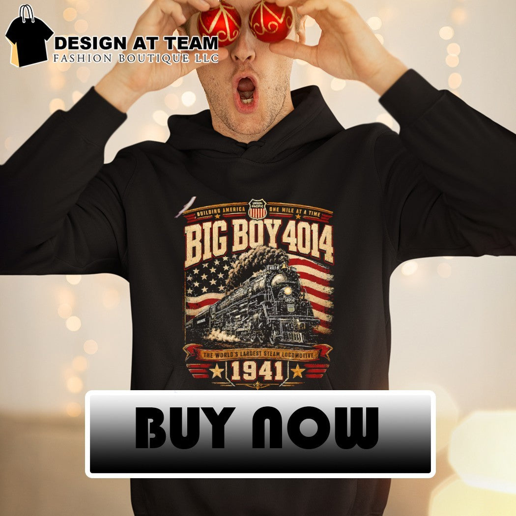 Big Boy 4014 Steam Engine Building America One Mile at a Time the world’s largest steam 1941 shirt