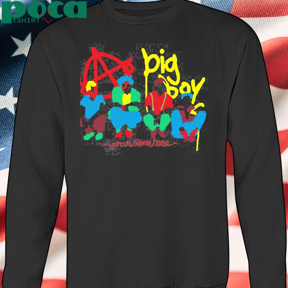 Big Boys Your Name Here Shirt