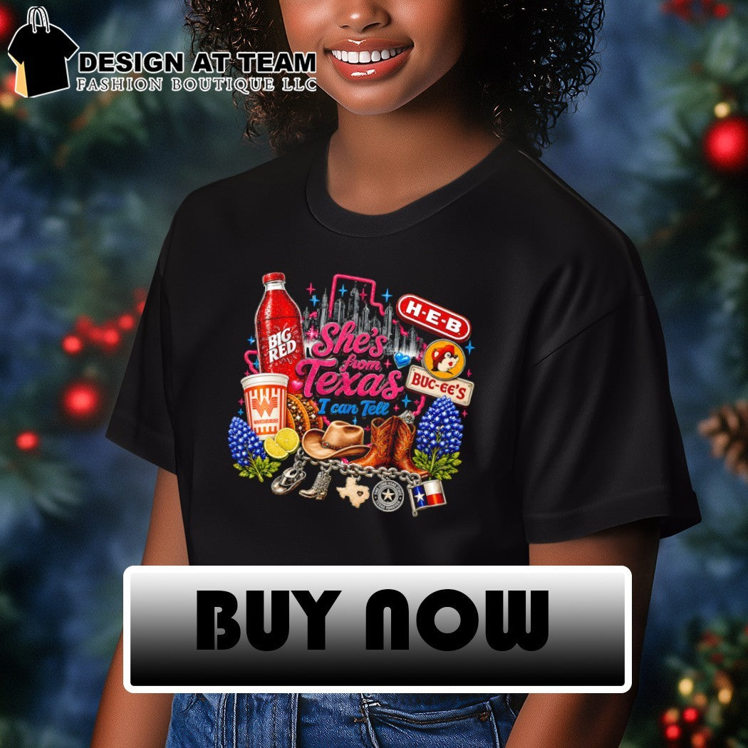 Big Red Whataburger Buc-ee’s H-E-B Texas Icons she’s from Texas I can tell text shirt