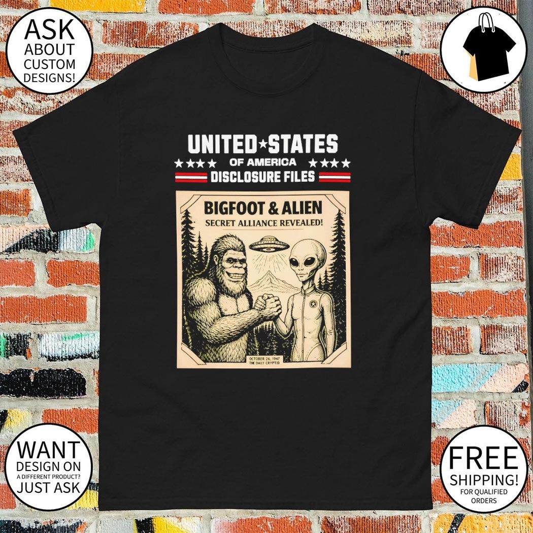 Bigfoot UFO United States of America Disclosure Files Secret Alliance Revealed shirt