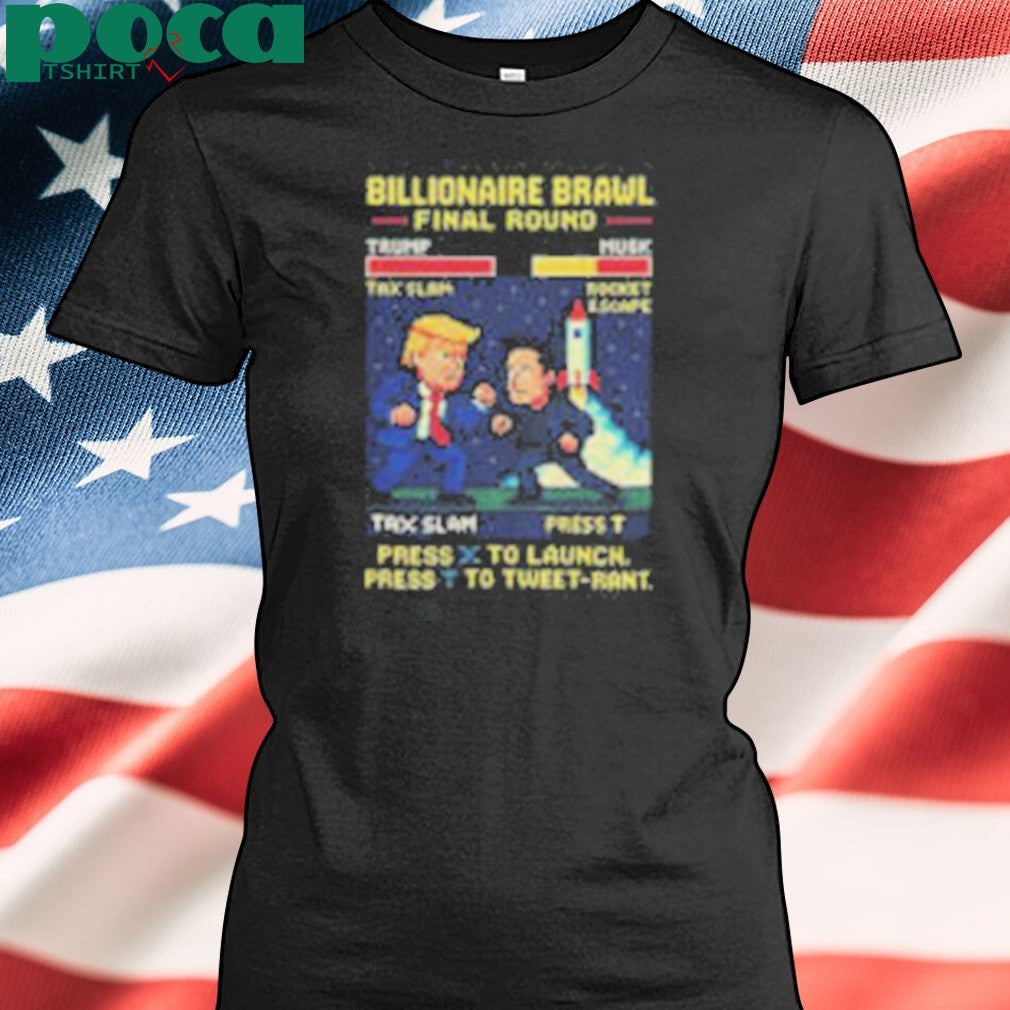 Billionaire Brawl Final Round Elon Musk and Donald Trump Press to Launch shirt