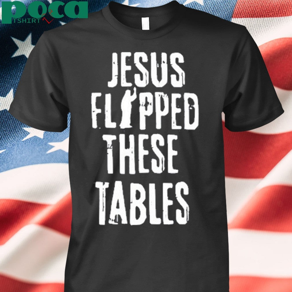 Billy Porter Jesus Flipped The Tables Shirt