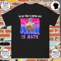 Bisexual the only thing I’m confused about is math flag shirt
