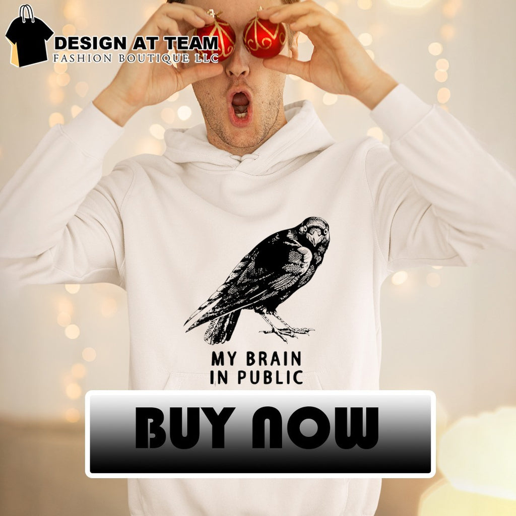 Black crow public brain funny my brain in public shirt