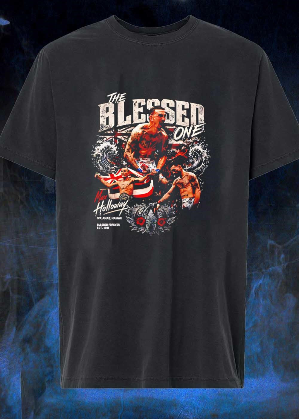 Blessed Forever Est 1991 Waianae Hawaii The Blessed One Max Holloway UFC Shirt