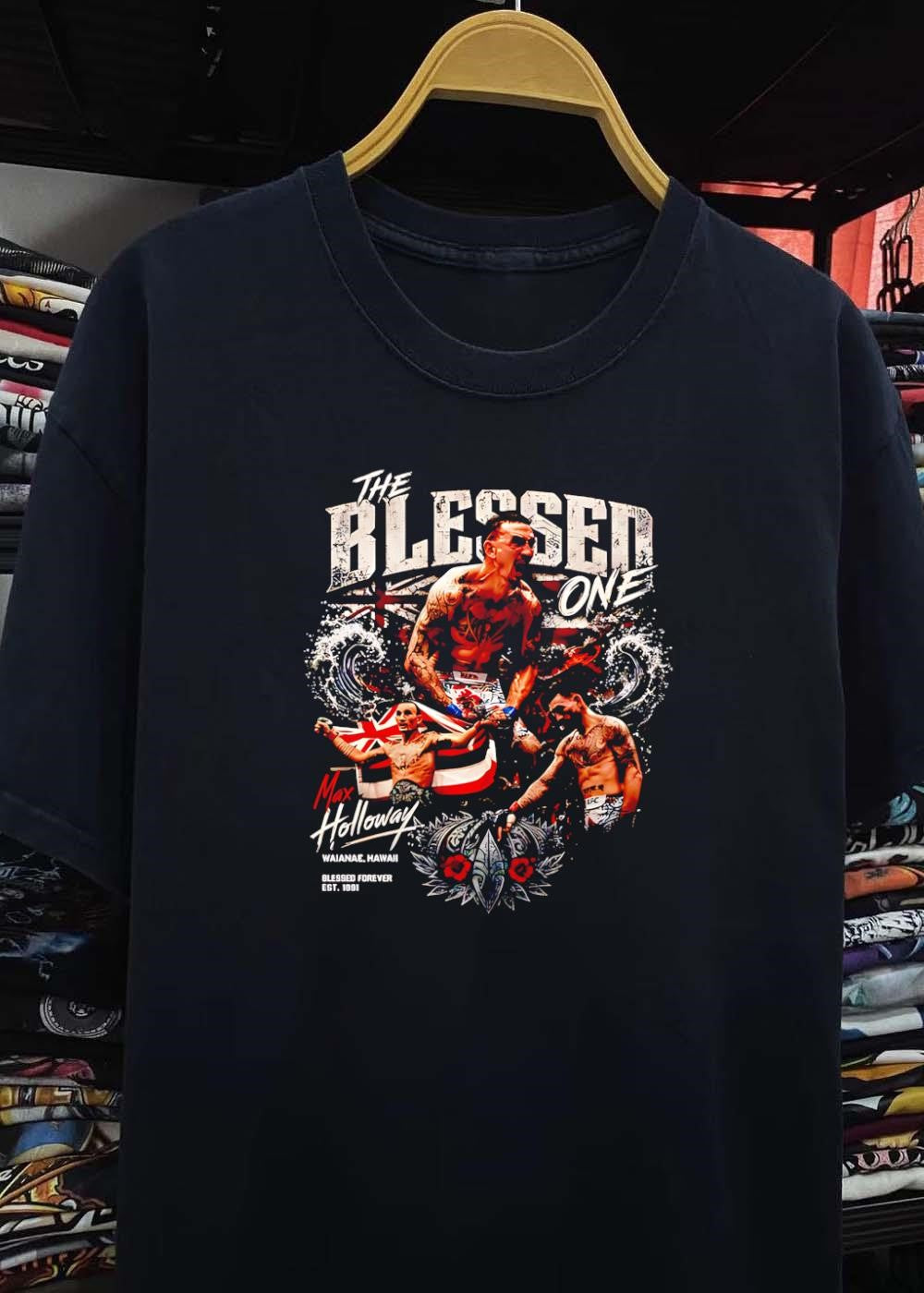 Blessed Forever Est 1991 Waianae Hawaii The Blessed One Max Holloway UFC Shirt