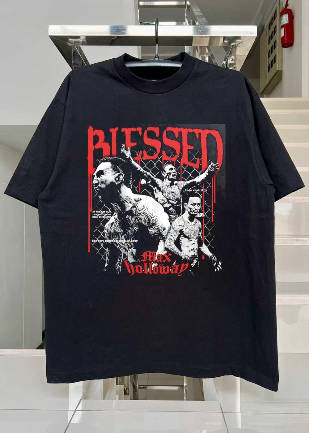 Blessed, It Is What It Is, at the Age of Recognition as 2012 World MMA, the Best Boxer in the UFC Baby, Max Holloway, Shirt