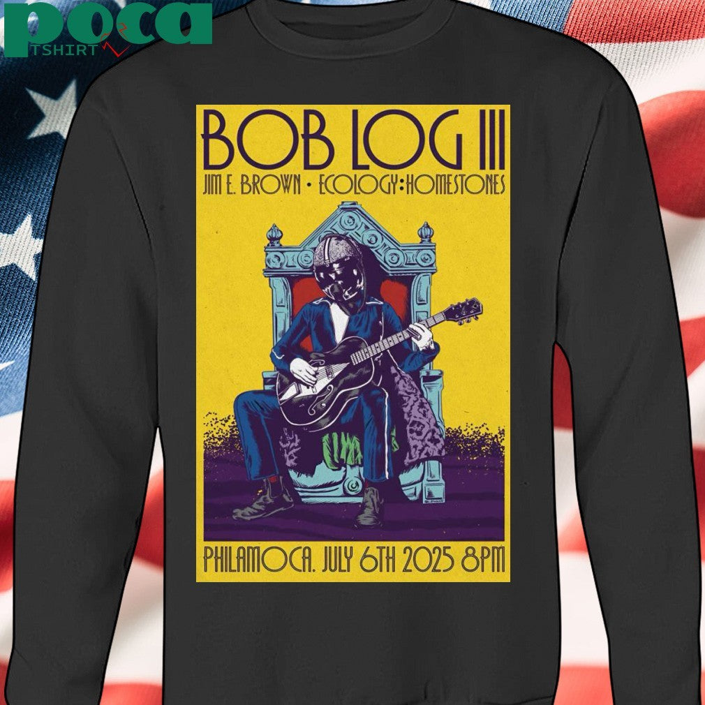 Bob Log III 7-6-2025 Philadelphia PA Poster Shirt