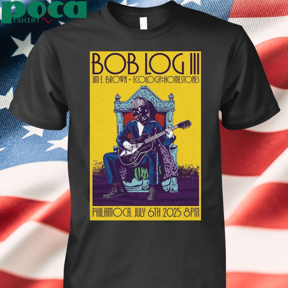 Bob Log III 7-6-2025 Philadelphia PA Poster Shirt
