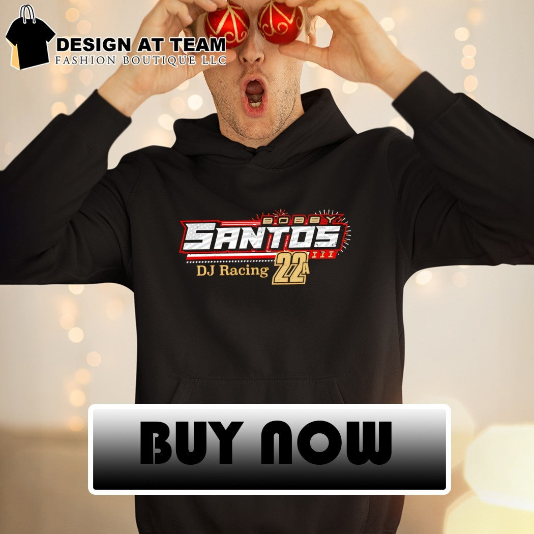 Bobby Santos III DJ Racing 22A Motorsport Racing team 2026 shirt