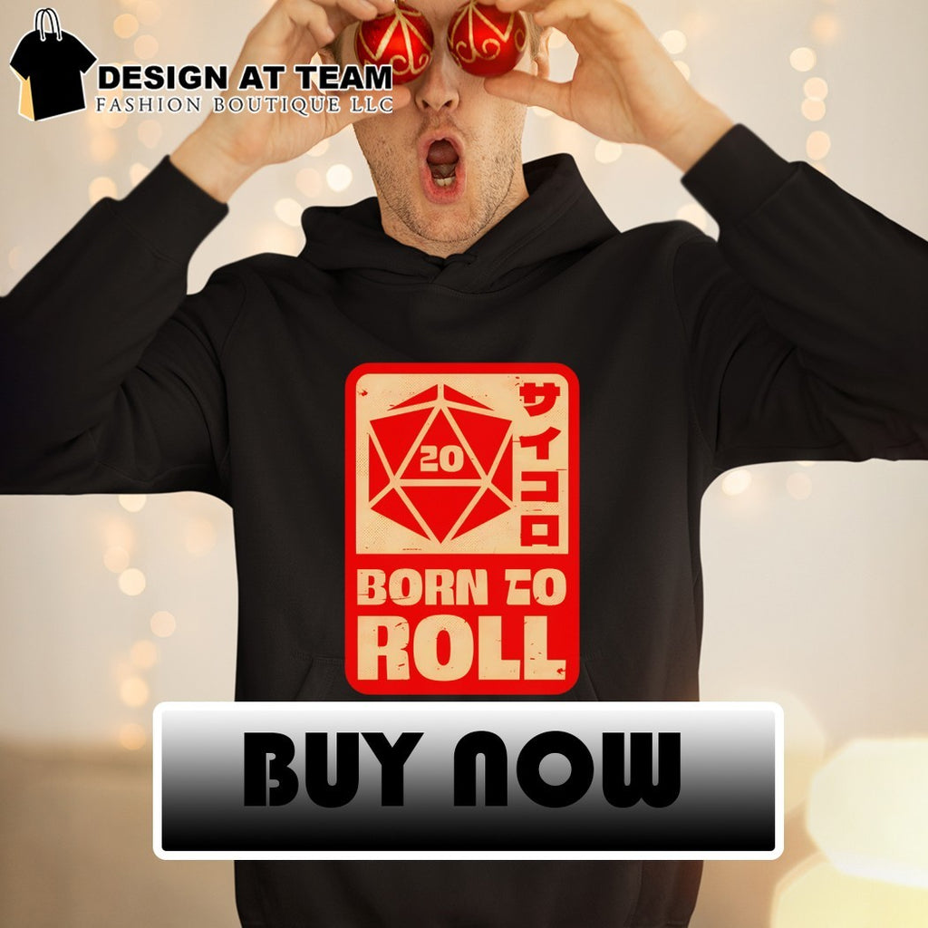 Born To Roll RPG Japanese shirt