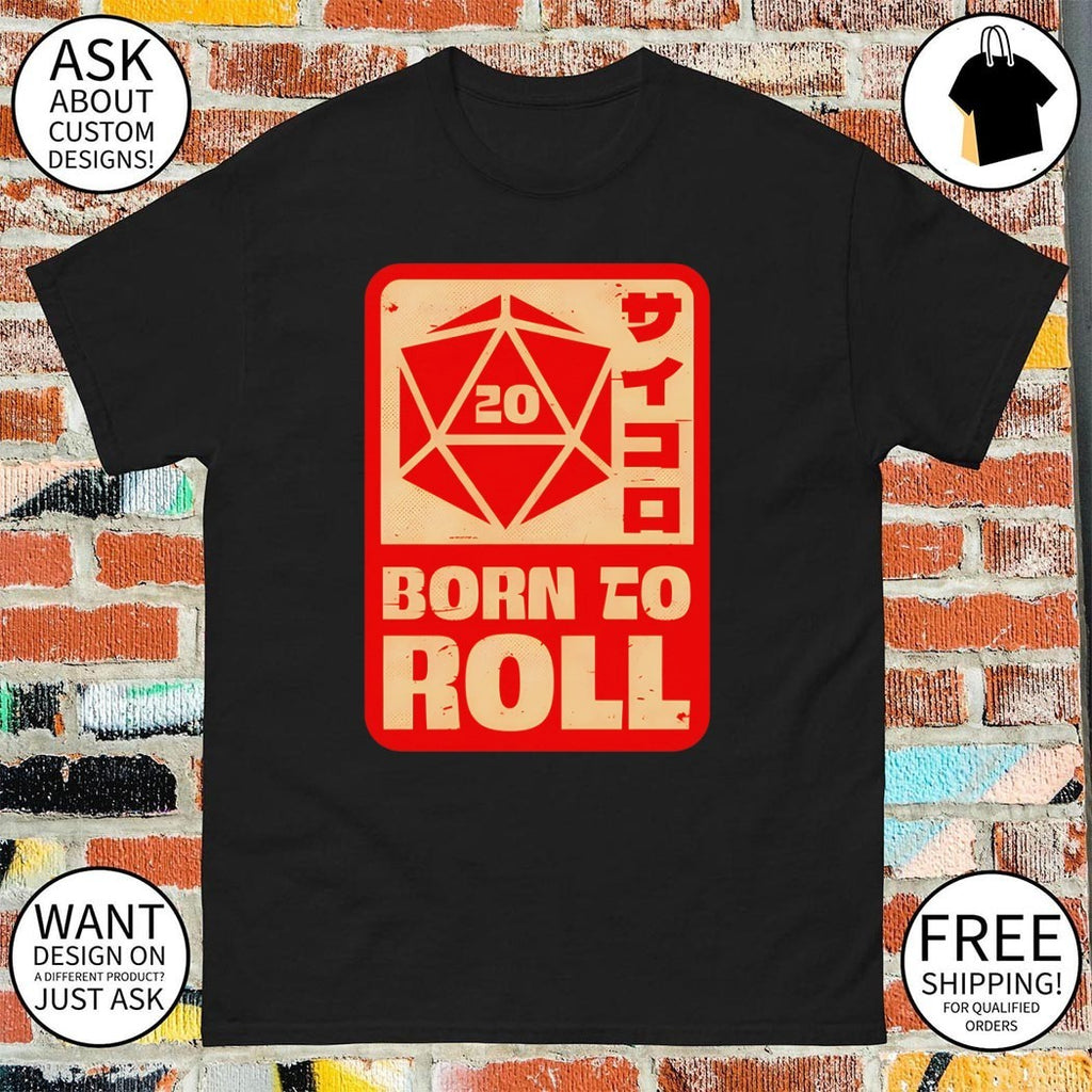 Born To Roll RPG Japanese shirt