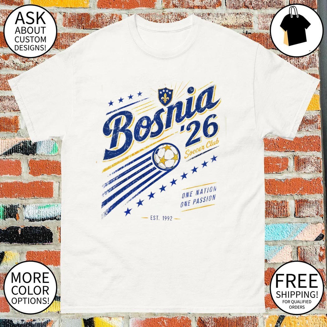 Bosnia Soccer World Cup 2026 One Nation One Passion est 1992 shirt