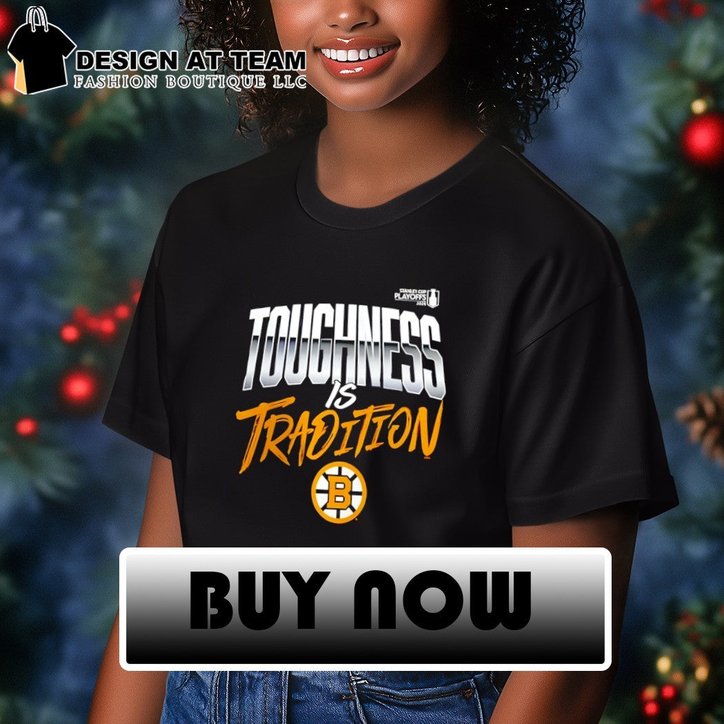 Boston Bruins Toughness is Tradition Hockey Stanley Cup Playoffs 2026 shirt